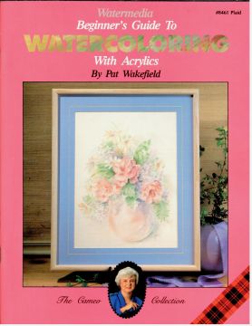 Beginner's Guide to Watercoloring with Acrylics - Pat Wakefield - OOP